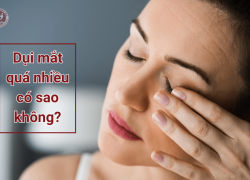 Dụi mắt quá nhiều có sao không? Nguy cơ sụp mí không thể xem nhẹ